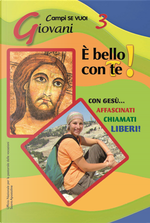 È bello con te! Campo giovani. Vol. 3: Giovani by Francesca Carotenuto, Luigi Vari