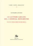 Le lettere greche del cardinal Bessarione by Gianmario Cattaneo