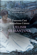 L'elisir di Mantova by Francesca Cani, Mariachiara Cabrini