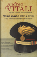 Nome d'arte Doris Brilli. I casi del maresciallo Ernesto Maccadò by Andrea Vitali