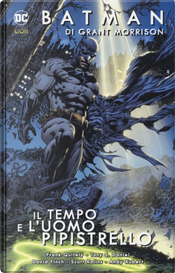 Batman. Vol. 4: Il tempo e l'uomo pipistrello by Grant Morrison