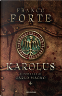 Karolus. Il romanzo di Carlo Magno by Franco Forte