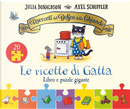 I racconti del Bosco delle Ghiande. Le ricette di Gatta by Julia Donaldson