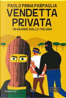 Vendetta privata by Paolo Pinna Parpaglia