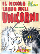 Il piccolo libro degli unicorni. Piccoli libri mostruosi by Febe Sillani