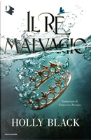 Il re malvagio by Holly Black