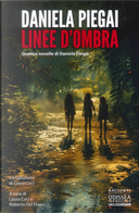 Linee d'ombra by Daniela Piegai