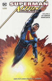 Superman. Action comics  . Vol. 5: Le verità nascoste by Aaron Kuder, Greg Pak, Lee Weeks