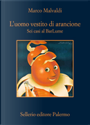 L'uomo vestito di arancione by Marco Malvaldi