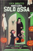 Solo ossa by Luca Ruocco
