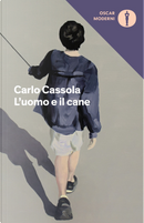 L'uomo e il cane by Carlo Cassola