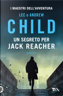 Un segreto per Jack Reacher by Andrew Child, Lee Child