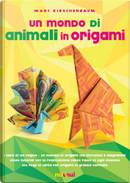Un mondo di animali in origami by Marc Kirschenbaum