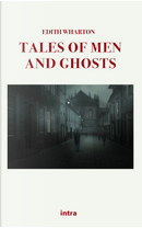 Tales of men and ghosts by Edith Wharton
