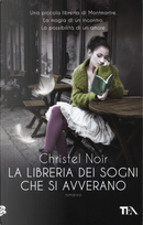 La libreria dei sogni che si avverano by Christel Noir