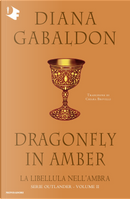 La libellula nell'ambra. Outlander. Vol. 2 by Diana Gabaldon