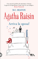 Arriva la sposa! Agatha Raisin by M. C. Beaton