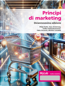 Principi di marketing. Ediz. MyLab by Fabio Ancarani, Gary Armstrong, Michele Costabile, Philip Kotler, Sridhar Balasubramanian