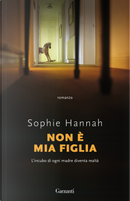Non è mia figlia by Sophie Hannah