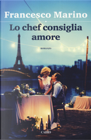 Lo chef consiglia amore by Francesco Marino