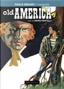 Old America. Ediz. italiana by Andrea Mantelli, Paolo Ongaro