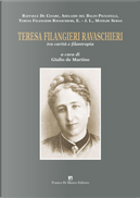 Teresa Filangieri Ravaschieri tra carità e filantropia by Adelaide del Balzo Pignatelli, E.-j.l., Matilde Serao, Raffaele De Cesare, Teresa Filangieri Ravaschieri