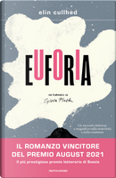 Euforia. Un romanzo su Sylvia Plath by Elin Cullhed