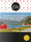 Un giorno che non sa né di me, né di te by Tiziana Irosa