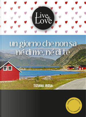 Un giorno che non sa né di me, né di te by Tiziana Irosa