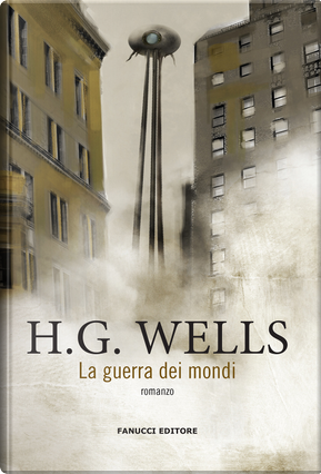 La guerra dei mondi by Herbert George Wells