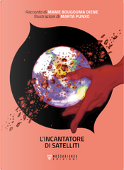 L'incantatore di satelliti by Diene Mame Bougouma