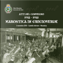 Atti del Convegno 1915-1918. Marostica in grigioverde (3 novembre 2018, Castello Inferiore, Marostica)