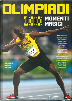 Olimpiadi. 100 momenti magici by Alberto Bertolazzi, Alex Tacchini, Stefano Fonsato