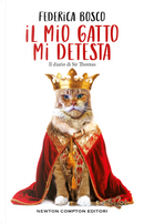 Il mio gatto mi detesta. Il diario di Sir Thomas by Federica Bosco