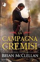 La campagna cremisi by Brian McClellan