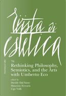 Rivista Di Estetica. Vol. 76: Rethinking Philosophy, Semiotic, and the Arts With Umberto Eco