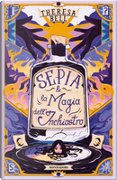 Sepia e la magia dell'inchiostro by Theresa Bell