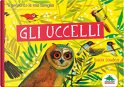 Gli uccelli. Ti presento la mia famiglia by Lucia Scuderi