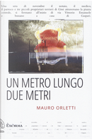 Un metro lungo due metri by Mauro Orletti