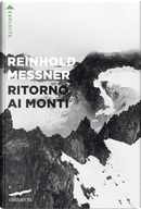 Ritorno ai monti by Reinhold Messner