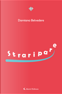 Straripare by Damiana Belvedere