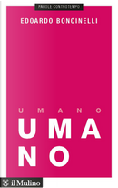 Umano. Una storia non finita by Edoardo Boncinelli