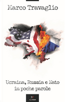 Ucraina, Russia e Nato in poche parole by Marco Travaglio