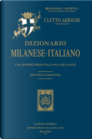 Dizionario milanese-italiano. Col repertorio italiano-milanese by Cletto Arrighi