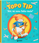 Ahi, mi sono fatto male! Topo Tip by Casalis Anna