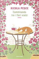 Camminando tra i fiori scalzi by Nicola Pesce
