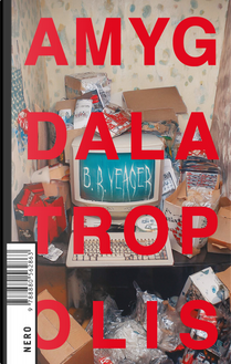 Amygdalatropolis by B. R. Yeager