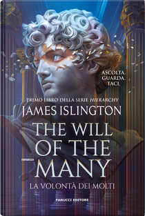 The will of the many. La volontà dei molti by James Islington