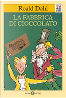 La fabbrica di cioccolato by Roald Dahl