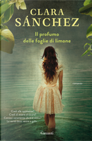 Il profumo delle foglie di limone by Clara Sánchez